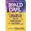 Charlie and the Chocolate Factory: The Play - Roald Dahl