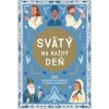 Svätý na každý deň - Hindsová Meredith Munozová Isabel,