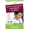 E-kniha Dítě s mentálním postižením ve škole - Petra Bendová, Pavel Zikl