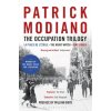 The Occupation Trilogy: La Place de l'&Eacute... Patrick Modiano