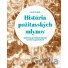 História požitavských mlynov - Jozef Trubíni