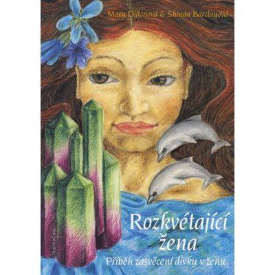 Rozkvétající žena - Shinan Barclayová, Mary Dillonová