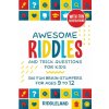 Awesome Riddles and Trick Questions For Kids (Riddleland)(Brožovaná)