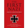 The First Nazi - Will Brownell, Denise Drace-Brownell, Alex Rovt, Gerald Duckworth & Co Ltd