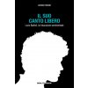 suo canto libero Lucio Battisti. Un'educazione sentimentale (Antonio Tricomi)(Brožovaná)