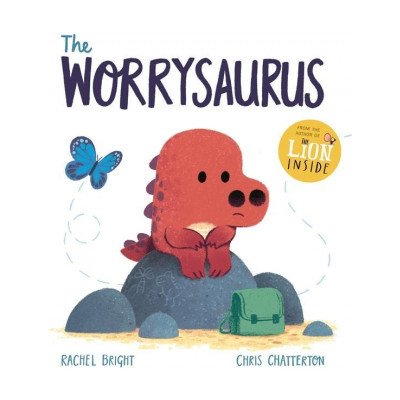 The Worrysaurus - Rachel Bright