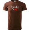 Trust me I´m Mgr. / Ver mi som Magister. - Klasické pánske tričko vyššej gramáže - XS ( Čokoládová )