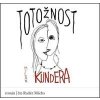 Totožnost - Milan Kundera, Radúz Mácha