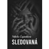 Sledovaná - Nikola Čajánková