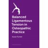 Balanced Ligamentous Tension in Osteopathic Practice (Susan Turner)(Brožovaná)