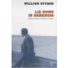 Lie Down In Darkness (William Styron)(Brožovaná)
