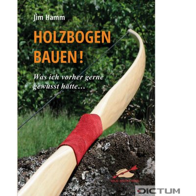 Holzbogen bauen! Hamm JimPaperback