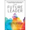 Future Leader - 9 Skills and Mindsets to Succeed in the Next Decade