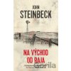 Na východ od raja - John Steinbeck
