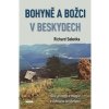 Bohyně a božci v Beskydech Síla přírody a magie v lidovém léčitelství - Sobotka Richard