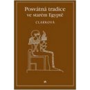 Kniha Posvátná tradice ve starém Egyptě