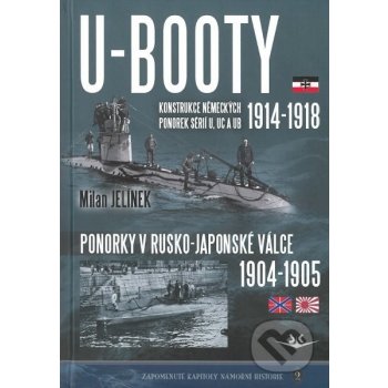 UBOOTY konstrukce německých ponorek sérií U, UC a UB 19141918 Ponorky v RuskoJaponské válce 19041905