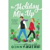 The Holiday Mix-Up - Baird Ginny