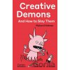 Creative Demons and How to Slay Them - Richard Holman, Al Murphy (Ilustrátor)