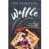 The Essential Waffle Cookbook: Try A Waffle for Breakfast, Lunch or Dinner (Sophia Freeman)(Brožovaná)