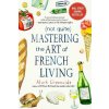 (Not Quite) Mastering the Art of French Living