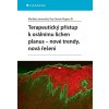 Terapeutický přístup k orálnímu lichen planus nové trendy, nová řešení - Markéta Janovská, Roy Steele Rogers III.