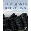 Tire Waste and Recycling (Trevor Letcher,Valerie Shulman,Serji Amirkhanian)(Brožovaná)
