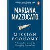 Mission Economy - Mariana Mazzucato, Penguin Books