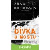 E-kniha Dívka u mostu - Arnaldur Indridason