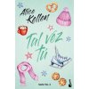 TAL VEZ TU (ALICE KELLEN)(Kniha)