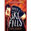 When the Sky Falls - Phil Earle, Andersen Press Ltd