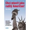 Chci mluvit jako rodilý Američan - Gillet Amy