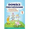 Domáce precvičovanie: Slovenčina a matematika 1 - Iva Nováková