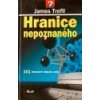 Hranice nepoznaného - James Trefil