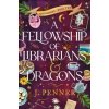 A Fellowship of Librarians & Dragons - J. Penner, Sourcebooks, Inc