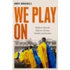 We Play On (Andy Brassell)(Pevná)