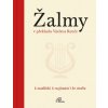 Žalmy v překladu Václava Renče - k modlitbě, k rozjímání i ke studiu