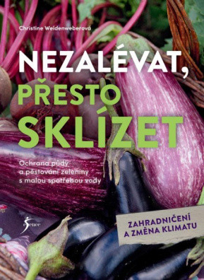 Nezalévat, přesto sklízet