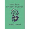 Rules for My Newborn Daughter (Walker Lamond)(Pevná)