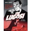 Lugosi: The Rise and Fall of Hollywoods Dracula (Koren Shadmi)