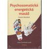 Psychosomatická energetická masáž (Léčení fyzických potíží)