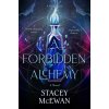 A Forbidden Alchemy (MCEWAN STACEY)(Pevná)