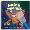 Nočné zvieratá Kniha s kúzelnou baterkou