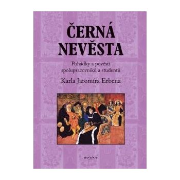 Černá nevěsta - Karel Jaromír Erben