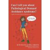 Can I tell you about Pathological Demand Avoidance syndrome?