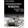 Panzerdivision Wiking Konečný boj: 1943 - 1945 - Jean Mabire