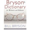 Bryson's Dictionary: for Writers and Editors (Bill Bryson)(Brožovaná)