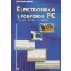 Elektronika s podporou PC - Burkhard Kainka