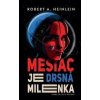 Mesiac je drsná milenka - Robert A. Heinlein