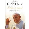 Pápež František - Želám ti úsmev